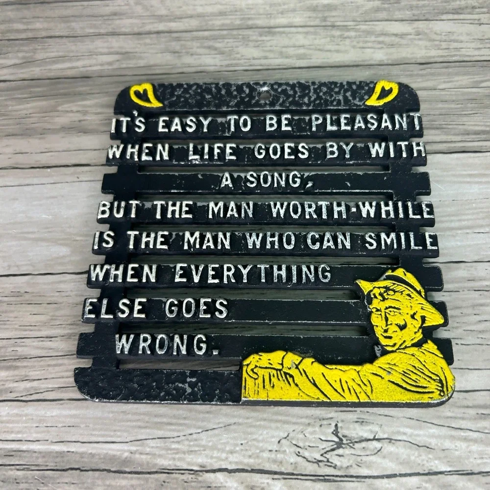 Trivet Easy To Be Pleasant When It's Good But The Man Who Can Smile When Wrong